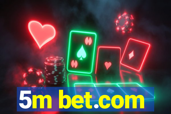 5m bet.com